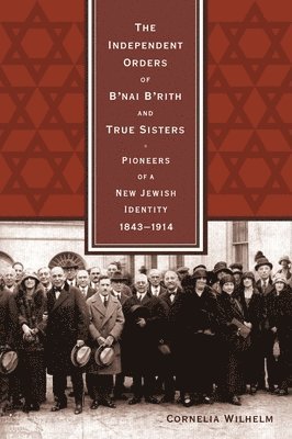 The Independent Orders of B'nai B'rith and True Sisters 1