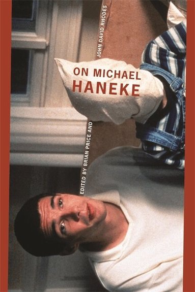 Wayne State University Press, Brian Price, John David Rhodes - On Michael Haneke, Häftad