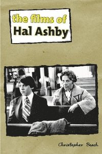 bokomslag The Films of Hal Ashby