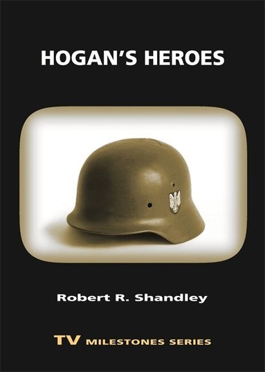 Robert R. Shandley - Hogan's Heroes, Häftad