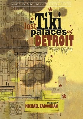 The Lost Tiki Palaces of Detroit 1