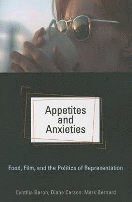 bokomslag Appetites and Anxieties