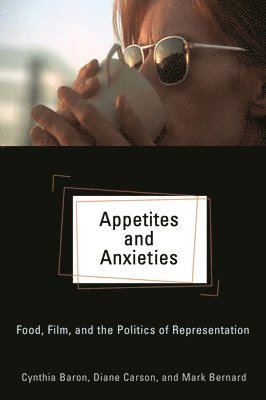 Appetites and Anxieties 1