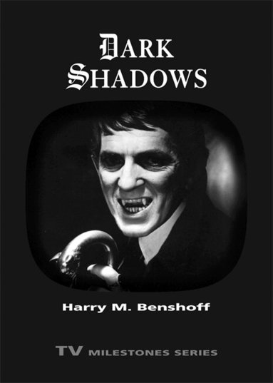 Harry M. Benshoff - Dark Shadows, Häftad