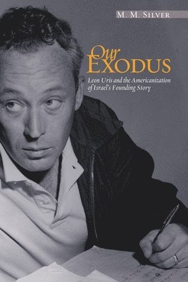 Matthew M. Silver, M. M. Silver, M.M. Silver, M M Silver - Our Exodus, Inbunden