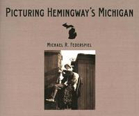 bokomslag Picturing Hemingway's Michigan