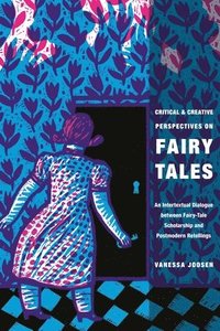 bokomslag Critical and Creative Perspectives on Fairy Tales