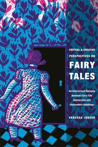 Vanessa Joosen - Critical and Creative Perspectives on Fairy Tales, Häftad