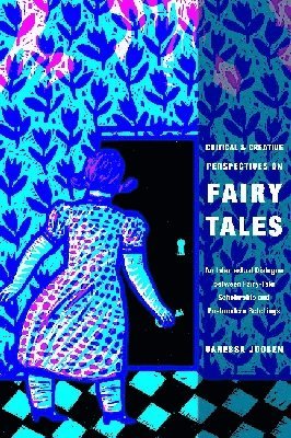 Critical and Creative Perspectives on Fairy Tales