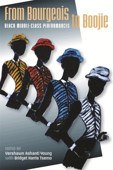 Vershawn Ashanti Young, Bridget Harris Tsemo, Jeanette Berry - From Bourgeois to Boojie, Häftad