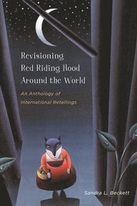 bokomslag Revisioning Red Riding Hood Around the World