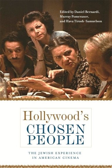 Daniel Bernardi, Murray Pomerance, Hava Tirosh-Samuelson - Hollywood's Chosen People, Häftad