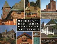 bokomslag Michigan's Historic Railroad Stations