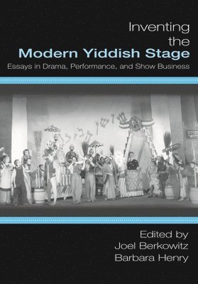 Inventing the Modern Yiddish Stage 1