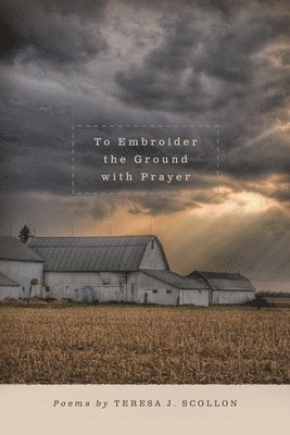 To Embroider the Ground with Prayer 1