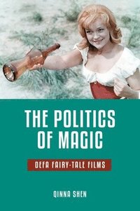 bokomslag The Politics of Magic