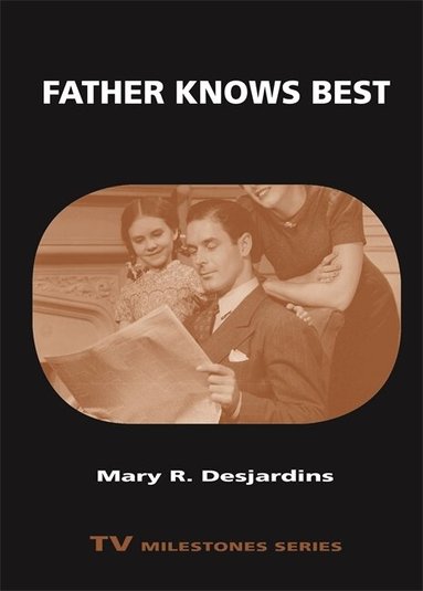Mary R. Desjardins - Father Knows Best, Häftad