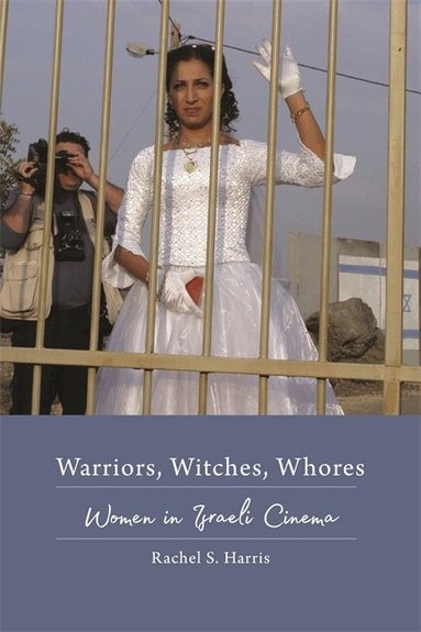 Rachel S. Harris - Warriors, Witches, Whores, Häftad