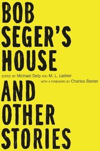 bokomslag Bob Seger's House and Other Stories
