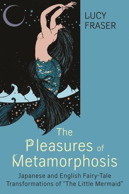 The Pleasures of Metamorphosis 1