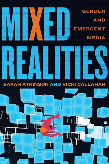 Sarah Atkinson, Vicki Callahan - Mixed Realities, Häftad