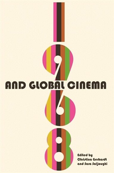 Christina Gerhardt, Sara Saljoughi - 1968 and Global Cinema, Häftad