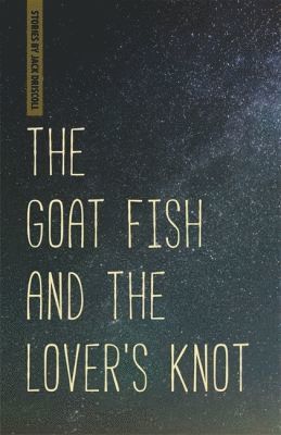 bokomslag Goat Fish and the Lover's Knot