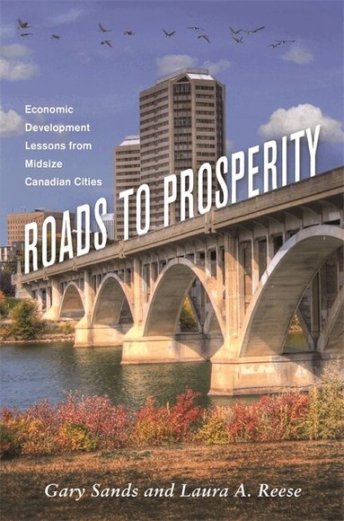 Gary Sands, Laura A. Reese - Roads to Prosperity, Häftad