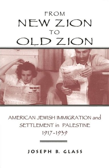 Joseph B. Glass - From New Zion to Old Zion, Häftad