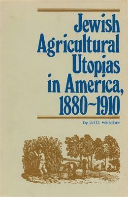 bokomslag Jewish Agricultural Utopias in America, 1880-1910