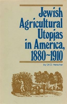 bokomslag Jewish Agricultural Utopias in America, 1880-1910