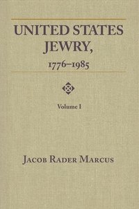 bokomslag United States Jewry, 1776-1985, Volume 1