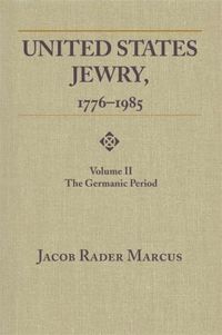 bokomslag United States Jewry, 1776-1985, Volume 2