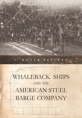 Whaleback Ships and the American Steel Barge Company 1