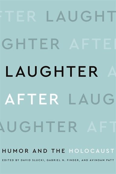 David Slucki, Gabriel N. Finder, Avinoam Patt - Laughter After, Häftad