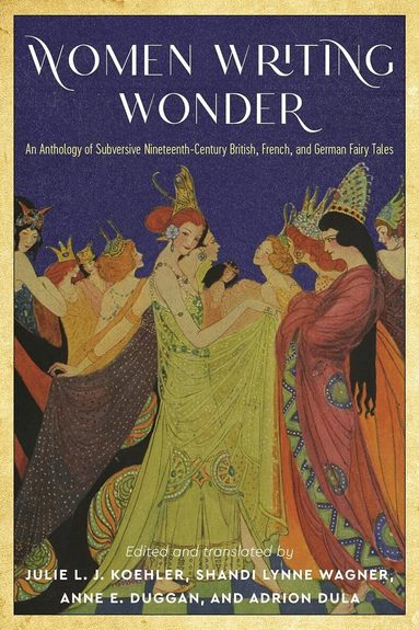Julie L. J. Koehler, Julie L. J. Koehler, Shandi Lynne Wagner, Anne E. Duggan, Adrion Dula - Women Writing Wonder, Häftad