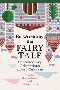 bokomslag Re-Orienting the Fairy Tale