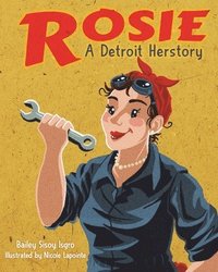 bokomslag Rosie, a Detroit Herstory