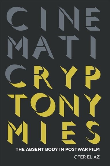 Ofer Eliaz - Cinematic Cryptonymies, Inbunden