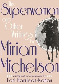bokomslag The Superwoman and Other Writings by Miriam Michelson