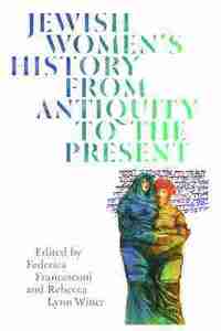 bokomslag Jewish Women's History from Antiquity to the Present