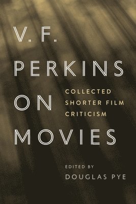 V.F. Perkins on Movies 1