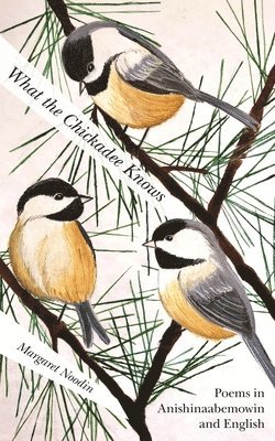 What the Chickadee Knows 1