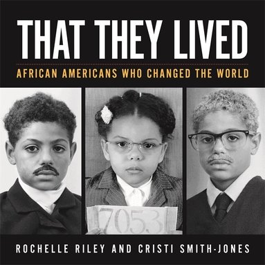 Rochelle Riley, Cristi Smith-Jones - That They Lived, Häftad