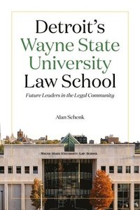bokomslag Detroit's Wayne State University Law School