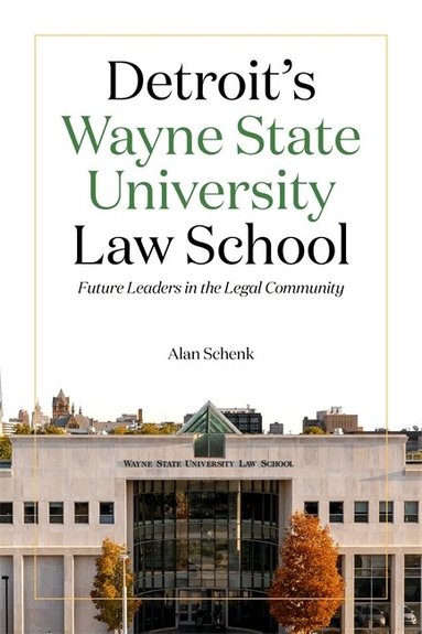 Alan Schenk - Detroit's Wayne State University Law School, Inbunden