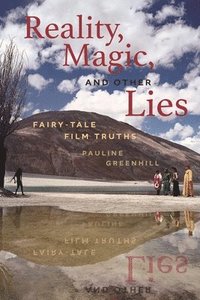 bokomslag Reality, Magic, and Other Lies