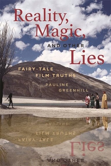 Pauline Greenhill - Reality, Magic, and Other Lies, Inbunden