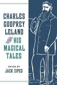 bokomslag Charles Godfrey Leland and His Magical Tales