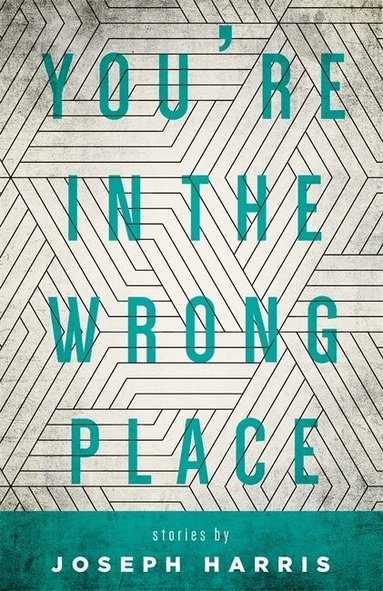 Joseph Harris - You're in the Wrong Place, Häftad